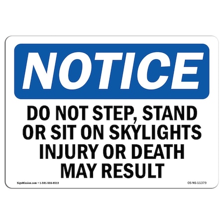 Signmission OSHA Notice, 3.5" Height, Do Not Step Stand Or Sit On Skylights Injury Sign, 5" X 3.5", Landscape OS-NS-D-35-L-11379